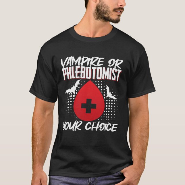 Camiseta Vampire Or Phlebotomist Phlebotomy Tech Technician (Frente)