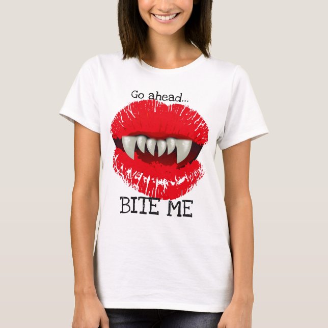CAMISETA VÃO ADIANTE… MORDEM-ME… OS LÁBIOS DOS DENTES DO (Frente)