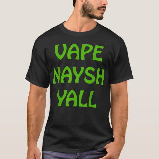 Camiseta Vape Naysh Yall Go Green Vape