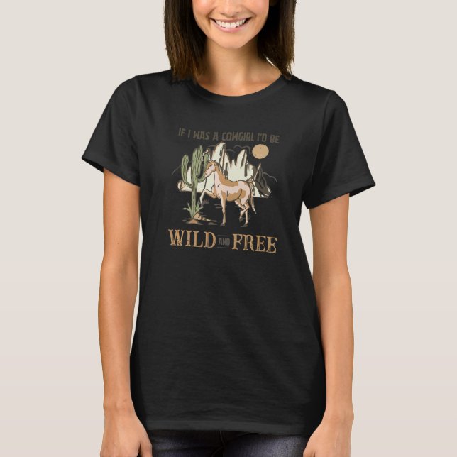 Camiseta Vaqueira Cavalos Deserto Se Eu Fosse Vaqueira Eu S (Frente)