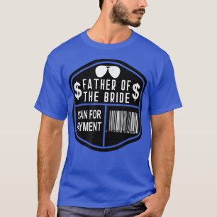 Camiseta Varredura por pagamento Pai da Noiva do casamento