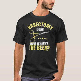 Camiseta Vasectomia Feita Agora Onde Está A Cerveja