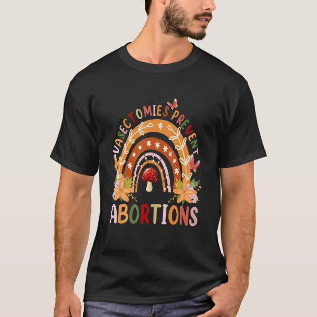 Camiseta Vasectomias Impedem Aborto Dizendo Arco-Íris Flor (Frente)