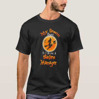 Camiseta Vassoura Quebrou Então Eu Me Tornei Um Gerente De 