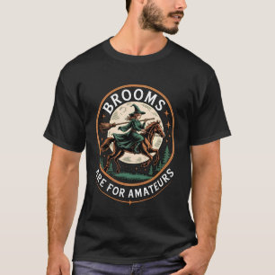Camiseta Vassouras Engraçadas São Para Amadores Bruxa Monta