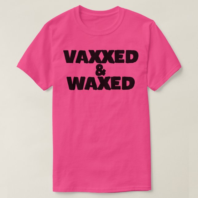 Camiseta Vaxxed e Waxed (Frente do Design)