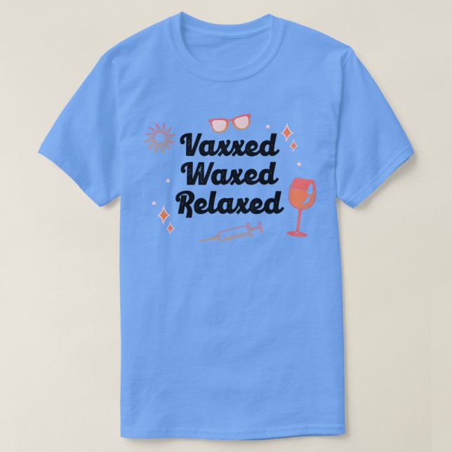 Camiseta Vaxxed Waxed Relaxed Sunny (Frente do Design)