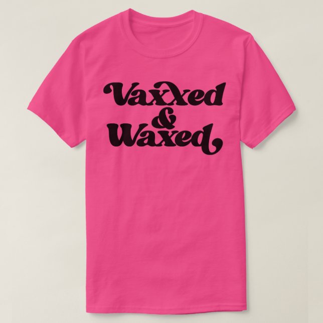 Camiseta Vaxxedo e Waxed1 (Frente do Design)
