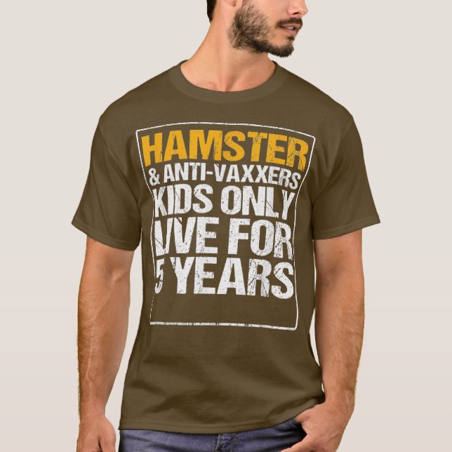 Camiseta Vaxxers Da Anit De Hamster Vivem 5 Anos Engraçados (Frente)
