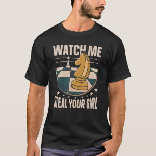 Camiseta Vê-Me Roubar O Teu Jogador De Xadrez Engraçado 1