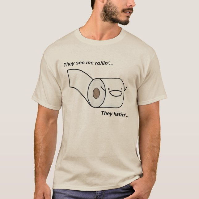Camiseta Vêem-me Rollin eles Hatin (Frente)