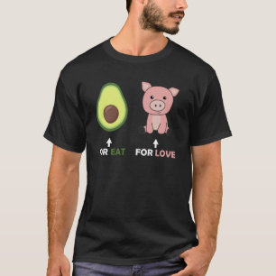 Camiseta Vegan Amante de os animais Come Avocado Porcos Amo