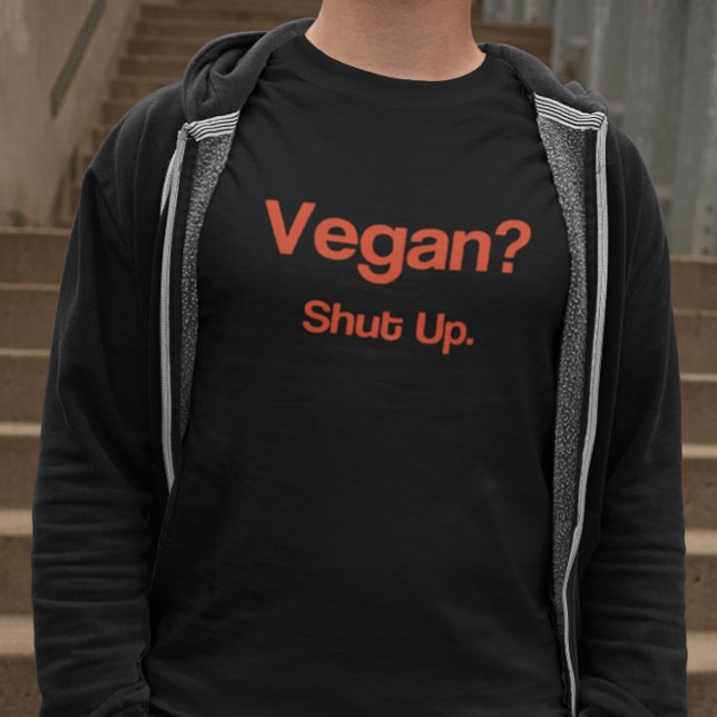Camiseta Vegan? Cale-Se. (Criador carregado)