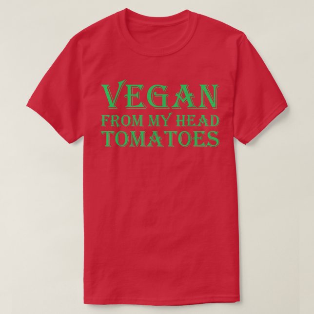 Camiseta Vegan Do Meu Cabeça Tomates 1474 (Frente do Design)