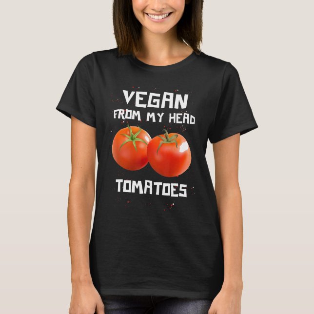 Camiseta Vegan Do Meu Cabeça Tomates Engraçado Jardim Humor (Frente)
