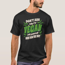 Vegan Dont ask my why 