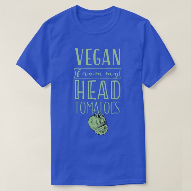 Camiseta Vegan From My Head Tomatoes Proud Plant Based Herb (Frente do Design)