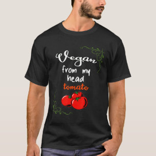 Camiseta Vegan Head Tomato Vegetarian Shirt For Veggie Fan
