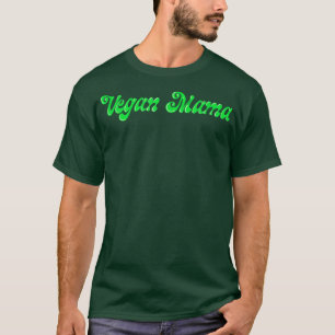 Camiseta Vegan Mama WFPB Vegetariana Herbivore Comida Intei