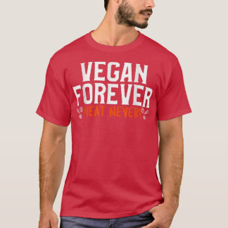 Camiseta Vegan para sempre Carne nunca vegana carne vegetar