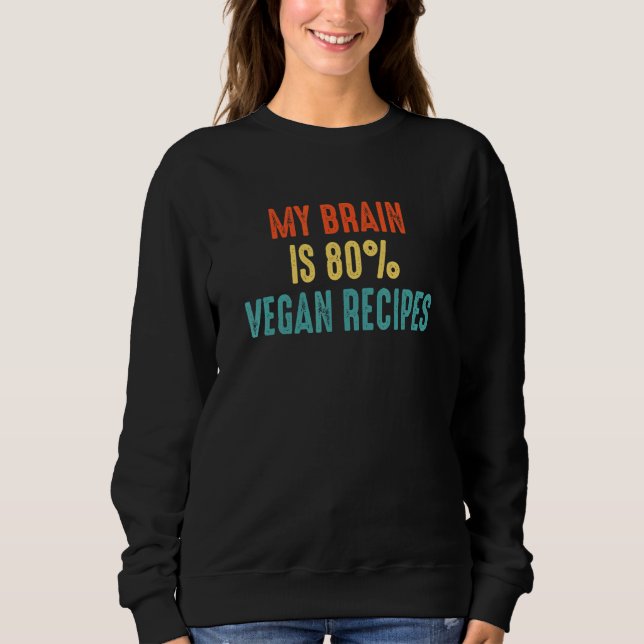 Camiseta Vegan recipes  My Brain is 80 (Frente)