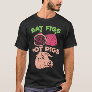 Camiseta Vegano Coma Figos Não Porcos Vegano Vegetariano