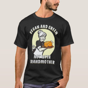 Camiseta Vegano E Verde Não Com Avó Cozinhando Comida 