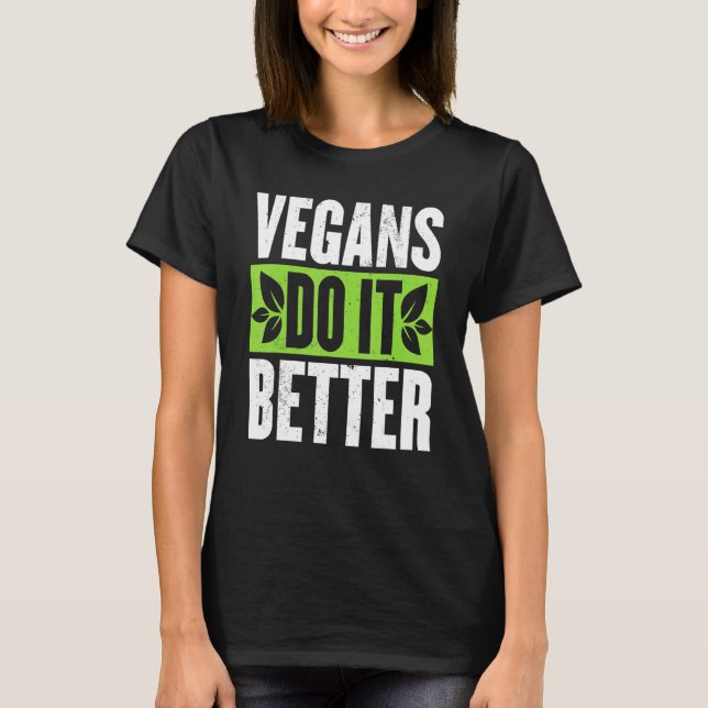 Camiseta Vegans fazem melhor Comida vegetariana dia vegetar (Frente)