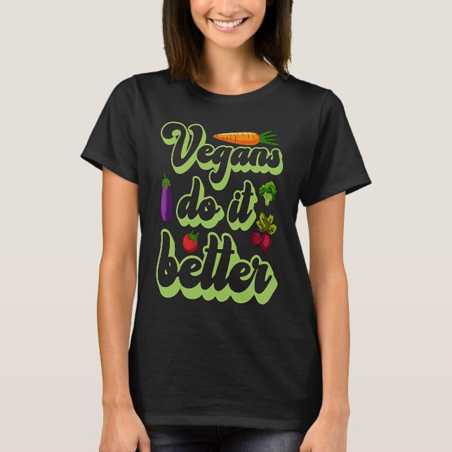 Camiseta Vegans fazem melhor estilo de vida com base em pla (Frente)