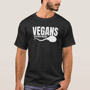 Camiseta Vegans Também Precisam De Proteína Adulta Vegetari
