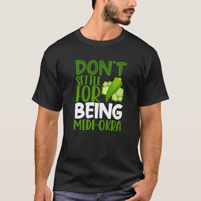 Camiseta Vegetariana Veggie Pun Não se acomoda por ser Medi (Frente)