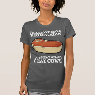Camiseta Vegetariano Em Segundo Lugar - Vacas Comem Grama,