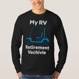 Camiseta Veículo De Retirada De Golfe Engraçado Rv