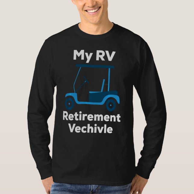 Camiseta Veículo De Retirada De Golfe Engraçado Rv (Frente)