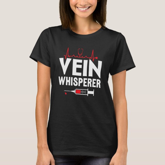 Camiseta Vein Whisperer Phlebotomy Phlebotomist Technician (Frente)