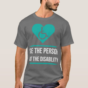 Camiseta Veja A Pessoa Que Não É A Deficiência A