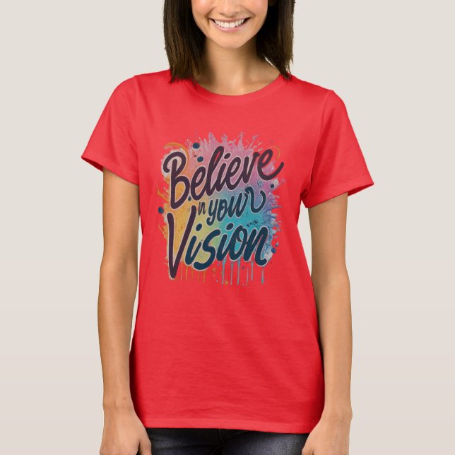 Camiseta "Veja, acredite: empurre-se." (Frente)