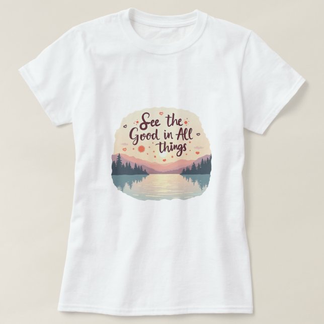 Camiseta Veja as coisas boas (Frente do Design)