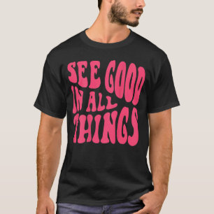 Camiseta Veja Bem Em Todas As Coisas As Palavras De Figurin