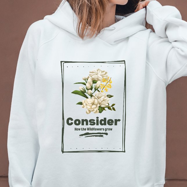 Camiseta Veja como as flores silvestres crescem o capuz (Criador carregado)