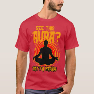Camiseta Veja Este Aura Que É Um Aviso