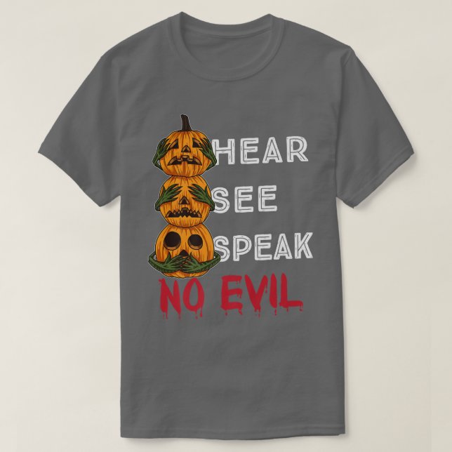 Camiseta Veja Falar Sem Mau Pumpkins Halloween Sangrento (Frente do Design)