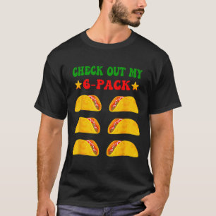 Camiseta Veja Meu Seis Pacotes De 6 Tacos Para Cinco Mães