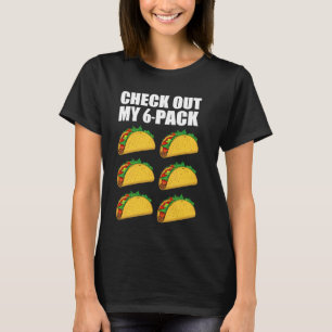 Camiseta Veja Meu Taco De 6 Pacotes Amadurece Um Engraçado 