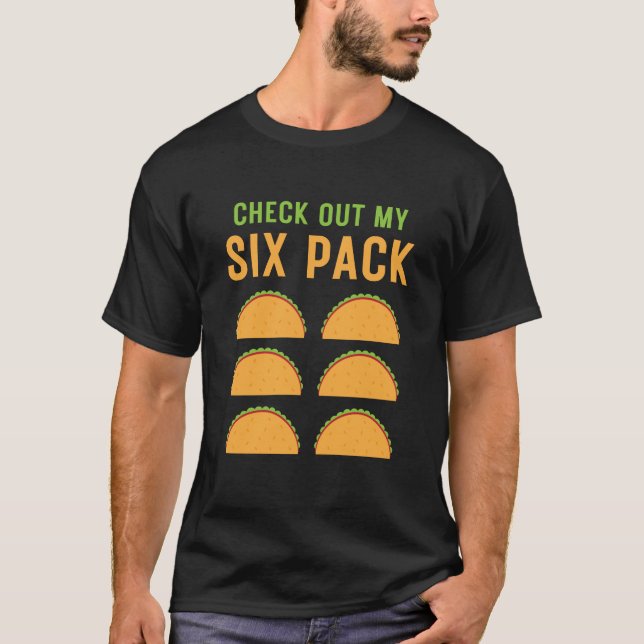 Camiseta Veja Meu Taco De Seis Pacotes, Engraçado ginásio D (Frente)