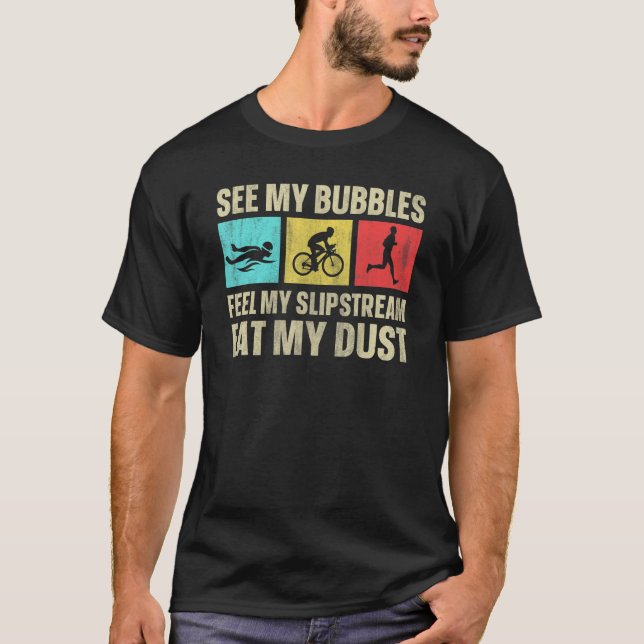 Camiseta Veja Minhas Bolhas Sentirem Que Meu Slipstream Com (Frente)