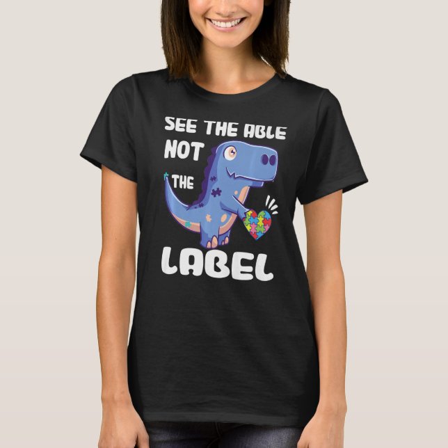 Camiseta Veja O Rótulo Dinossauro Autism Awarene (Frente)