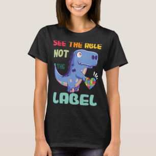 Camiseta Veja O Rótulo Dinossauro Autism Awarene