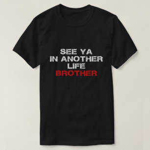 Camiseta Veja o ya em um outro irmão da vida