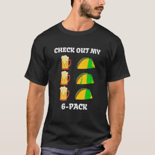Camiseta Veja Os Meus 6 Tacos De Seis Embalagens Bebendo Ma